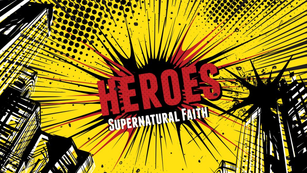 Heroes\' Supernatural Faith 